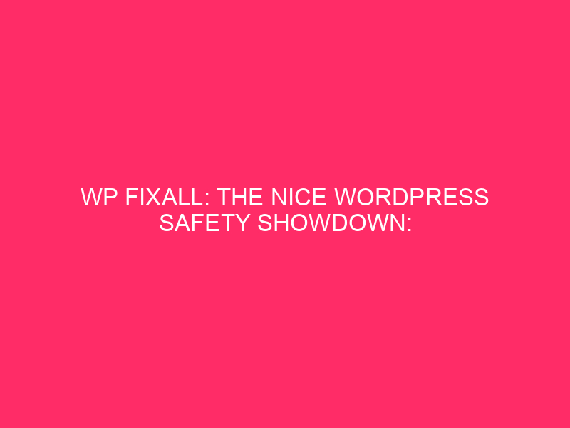 WP Fixall: The Nice WordPress Safrowdown: Unmasking WP Fixall ...
