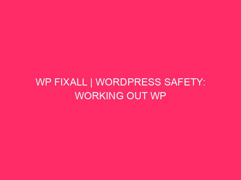 WP Fixall | WordPress Security: Elaborate WP Fixall and Exploit ...
