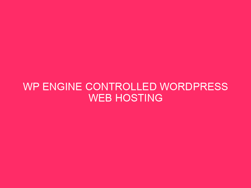 WordPress web hosting options controlled by the WP / WordPress safety engine: Protective ...
