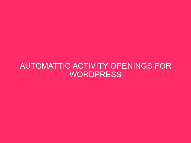 Auto -automatic activities for WordPress manufacturers: dreaming of a profession ...
