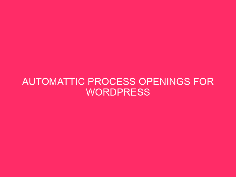 Automatic process openings for WordPress manufacturers | The scoop within ...
