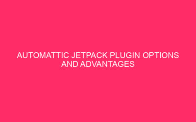 Options and advantages of the automatic jetpack plug-in »WordPress by Guam: …