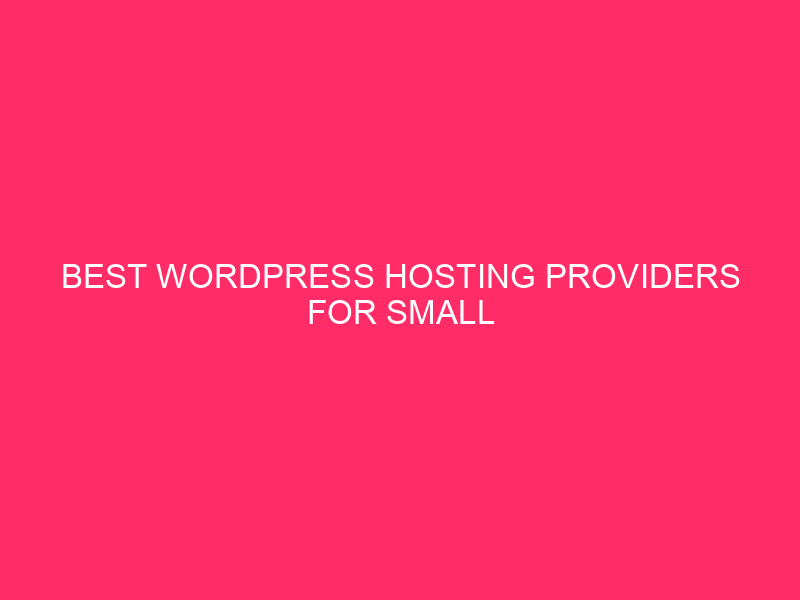 The best WordPress hosting providers for small businesses California Dreaming: ...
