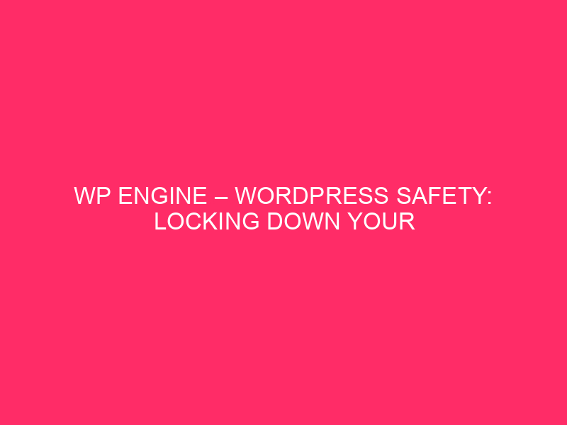 WP Engine – WordPress Safety: Block your Idaho website …