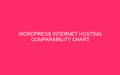 WordPress Internet hosting Comparability Chart For Velocity And Efficiency – Rev…