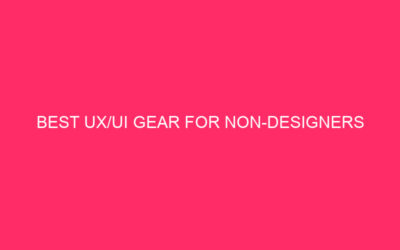 Best UX/IU equipment for non -designer