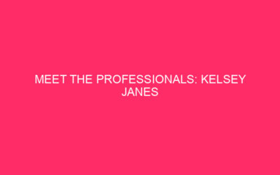 Meet the Pros: Kelsey Janes